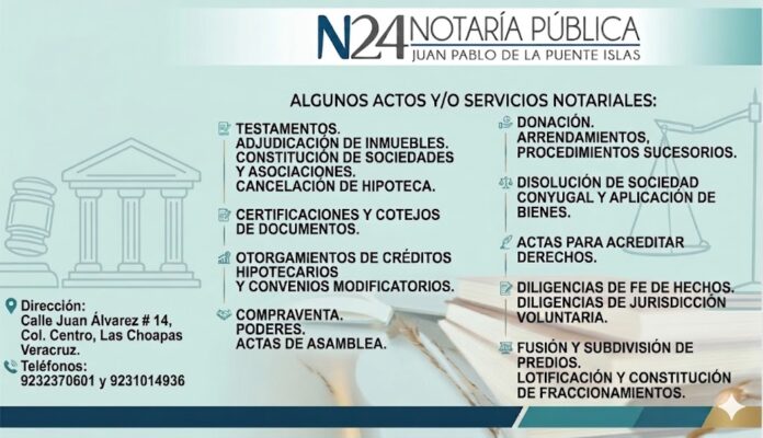 JUAN PABLO DE LA PUENTE ISLAS NOTARIO 24 DE LAS CHOAPAS. NOTARIA PUBLICA 24 DE LAS CHOAPAS